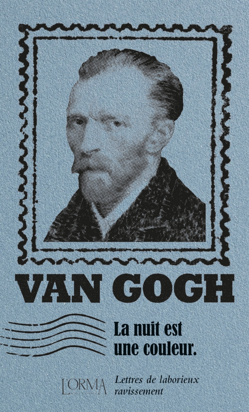 NUIT EST UNE COULEUR - LETTRES DE LABORIEUX RAVISSEMENT