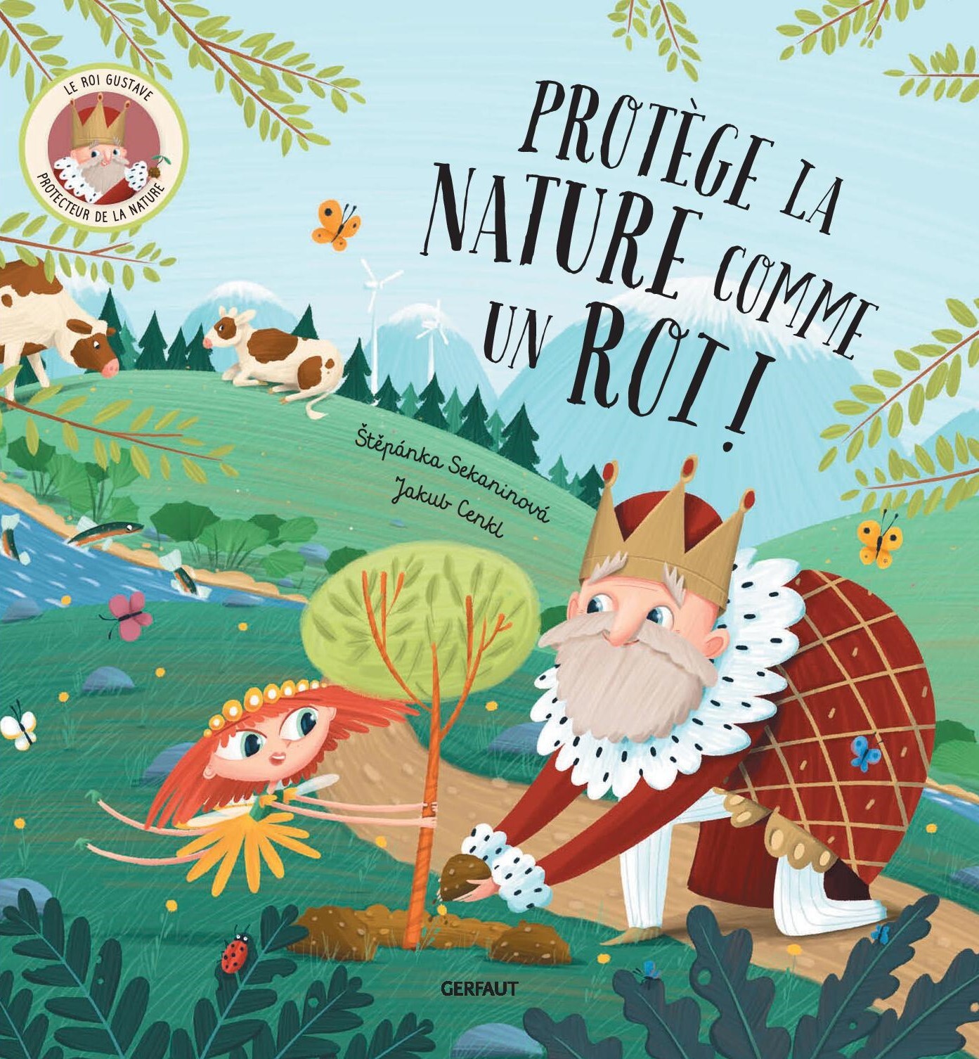 PROTEGE LA NATURE COMME UN ROI ! - EDITION ILLUSTREE