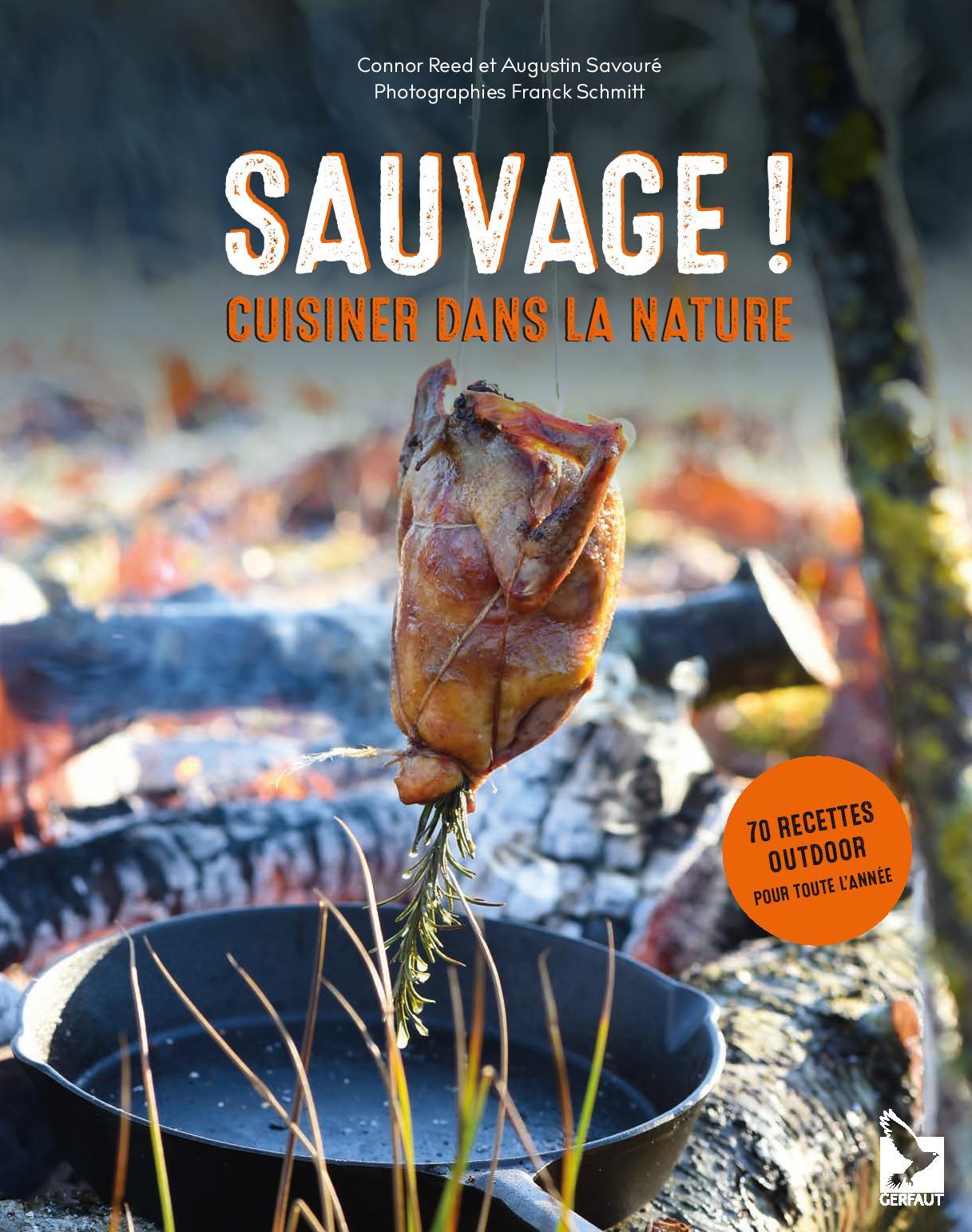 SAUVAGE ! - CUISINER DANS LA NATURE