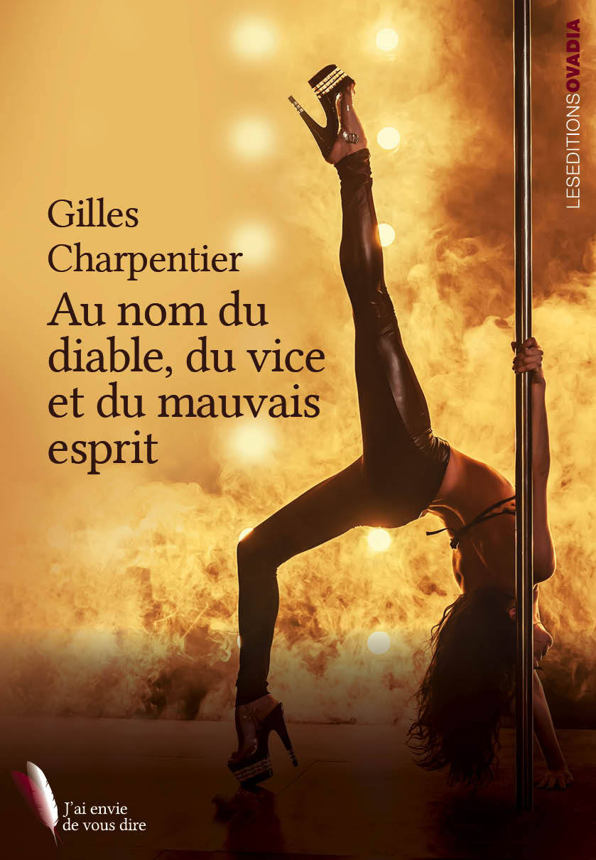 AU NOM DU DIABLE, DU VICE ET DU MAUVAIS ESPRIT
