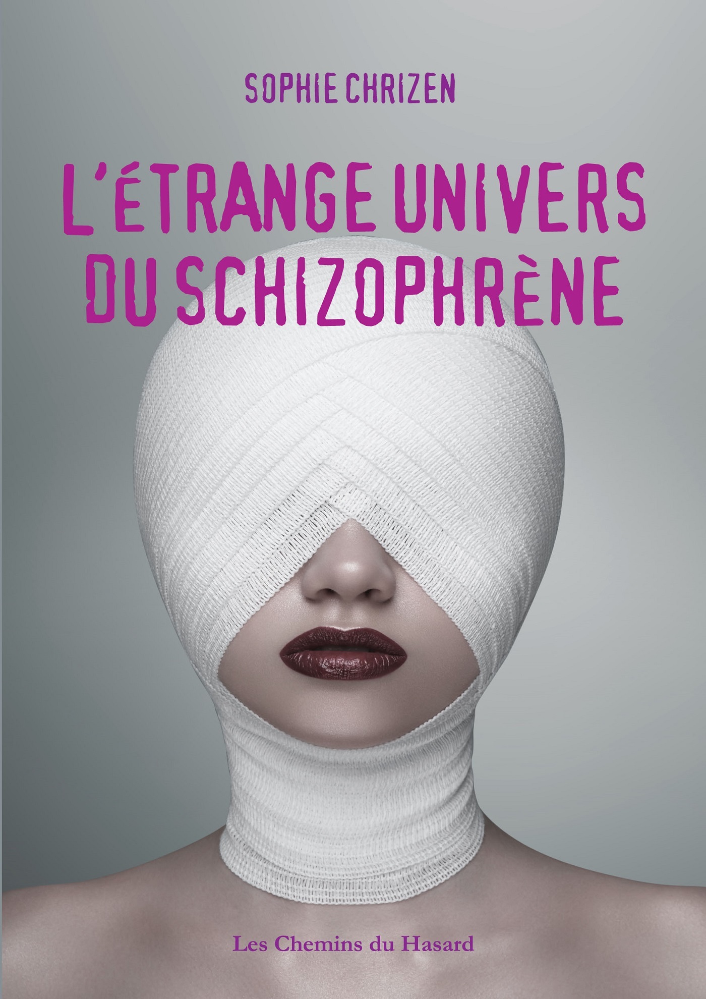 ETRANGE UNIVERS DU SCHIZOPHRENE (L)