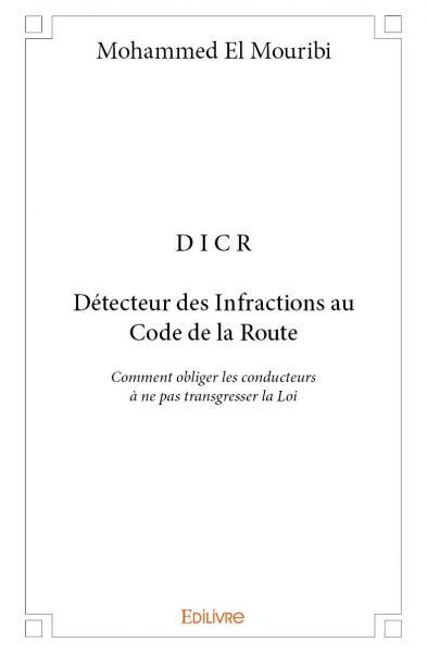 D I C R DETECTEUR DES INFRACTIONS AU CODE DE LA ROUTE