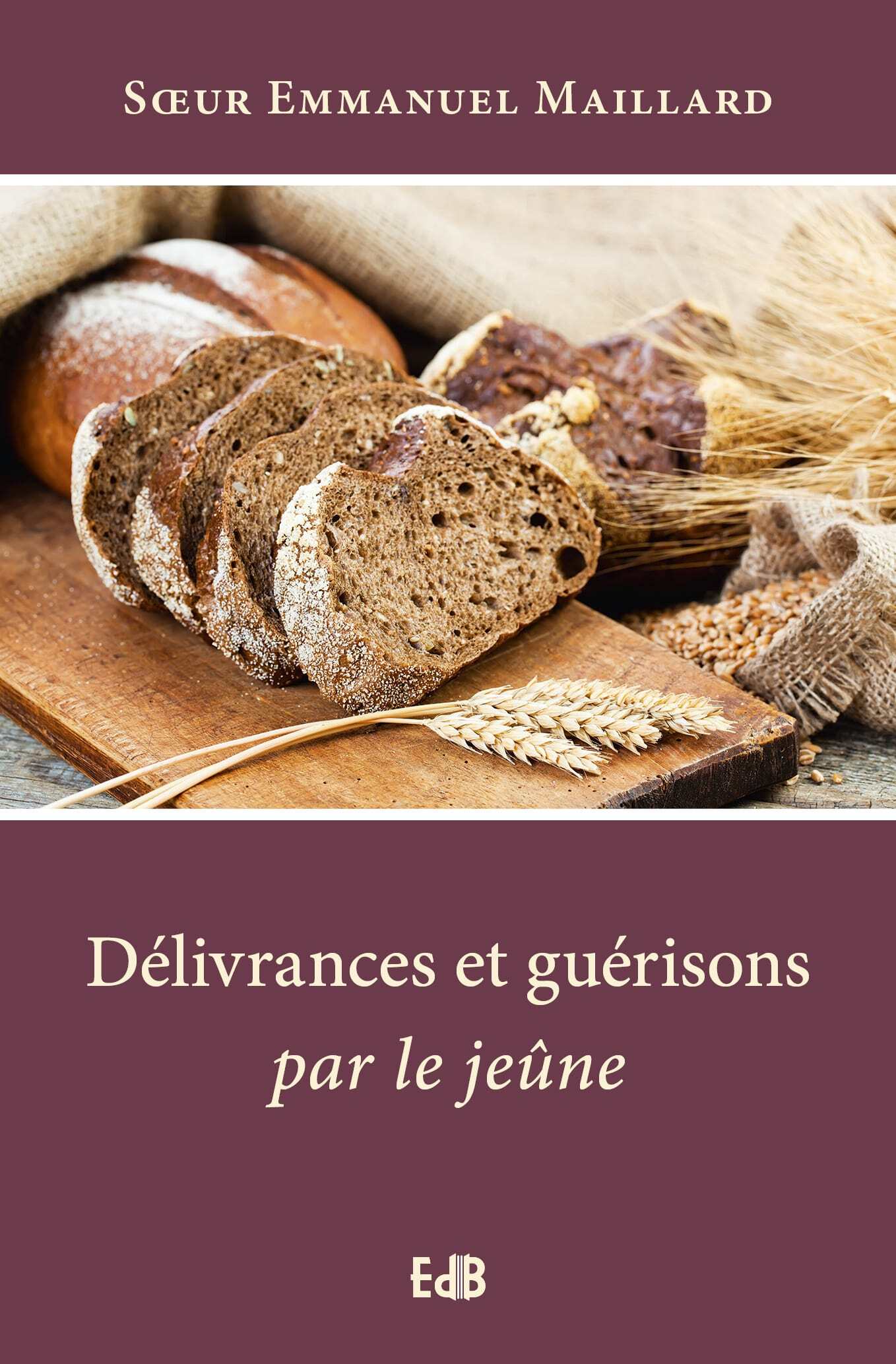 DELIVRANCES ET GUERISON PAR LE JEUNE**NVLLE EDITION AUGMENTEE