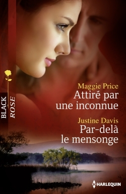 ATTIRE PAR UNE INCONNUE - PAR-DELA LE MENSONGE