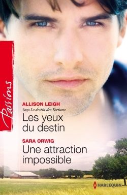 YEUX DU DESTIN - UNE ATTRACTION IMPOSSIBLE