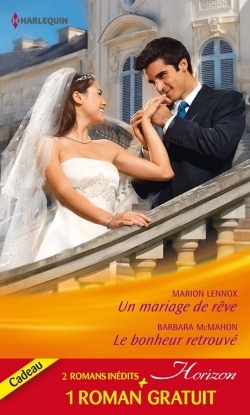 MARIAGE DE REVE - LE BONHEUR RETROUVE - ENNEMIS D´UN JOUR