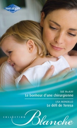 BONHEUR D´UNE CHIRURGIENNE - LE DEFI DE TERESA