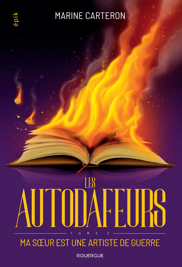 AUTODAFEURS - TOME 2 - MA SOEUR EST UNE ARTISTE DE GUERRE