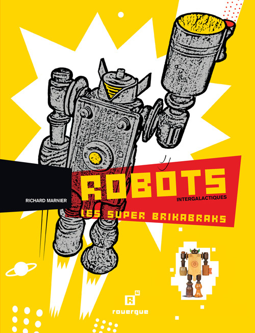ROBOTS INTERGALACTIQUES, LES SUPERS BRIKABRAKS