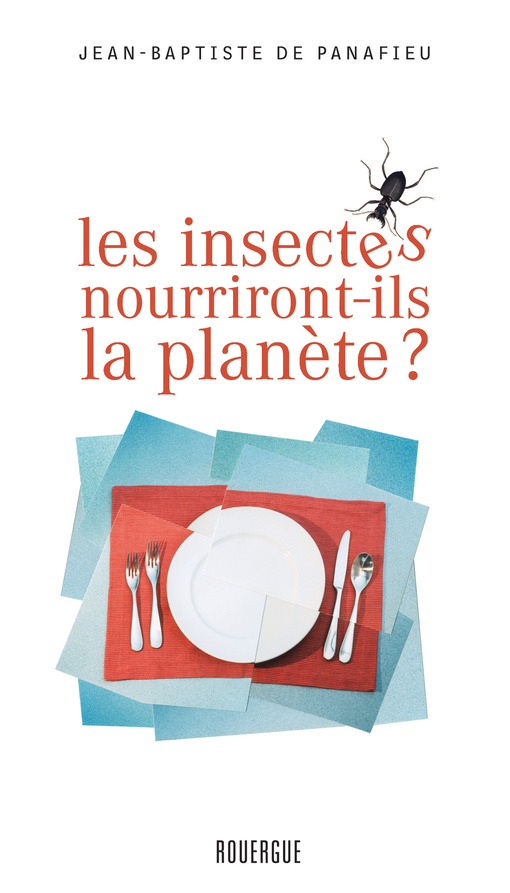 INSECTES NOURRIRONT-ILS LA PLANETE ?