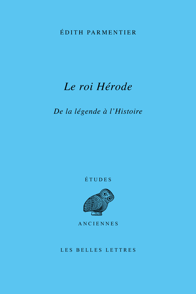 ROI HERODE - DE LA LEGENDE A L´HISTOIRE - ILLUSTRATIONS, NOIR ET BLANC