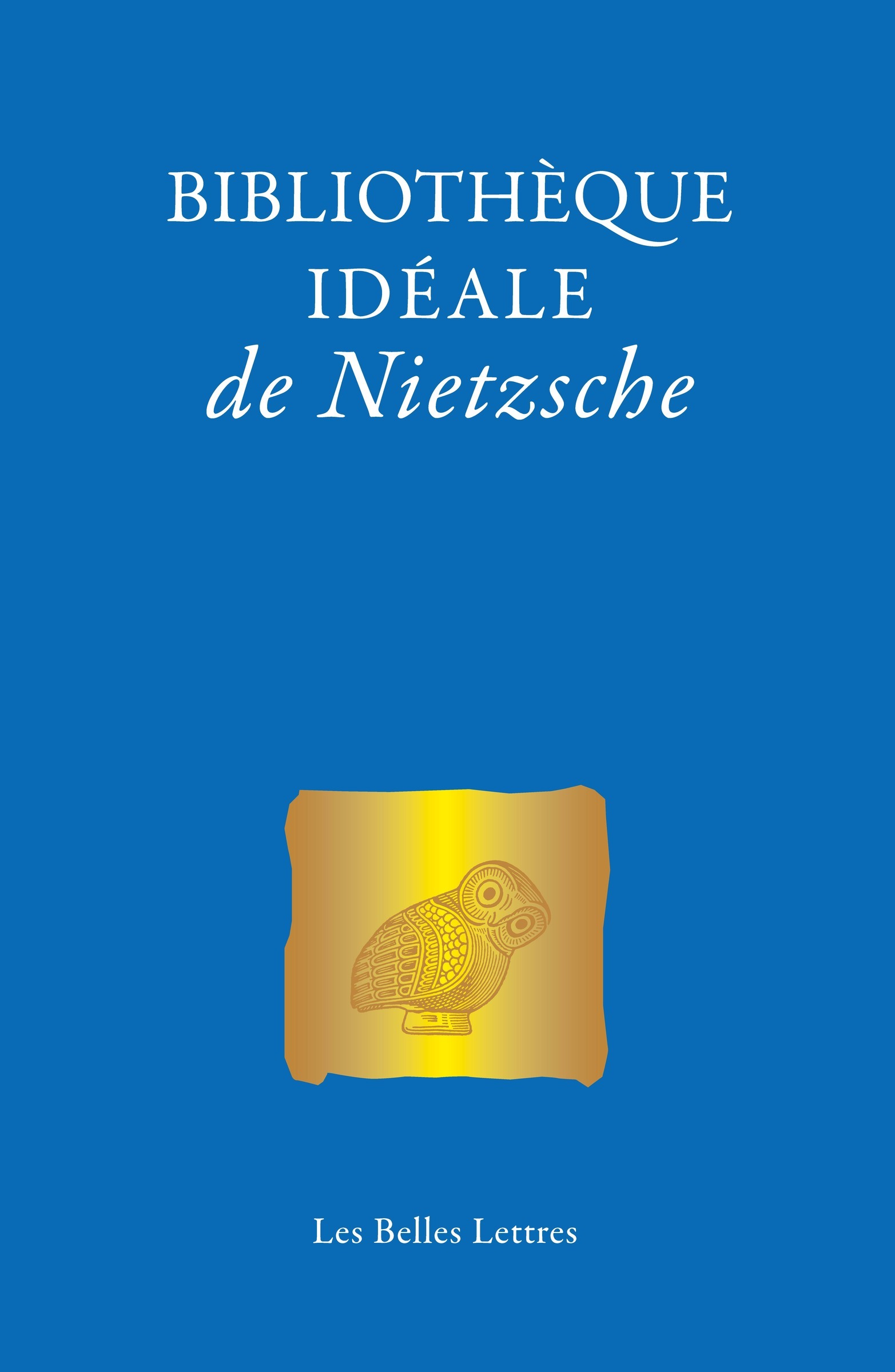 BIBLIOTHEQUE IDEALE DE NIETZSCHE