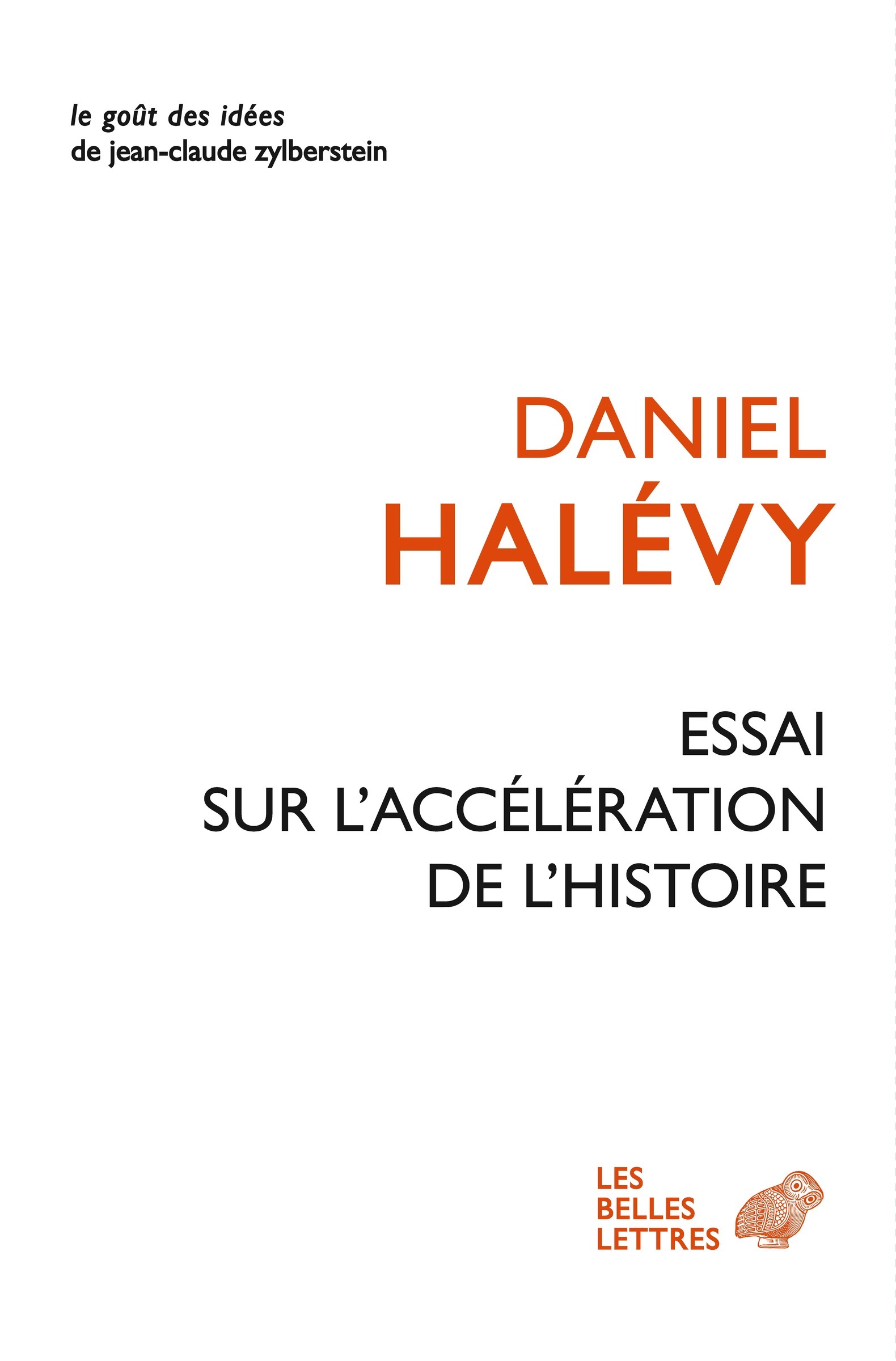 ESSAI SUR L´ACCELERATION DE L´HISTOIRE - SUIVI DE : A PROPOS DE L´ESSAI SUR L´ACCELERATION DE L´HIST