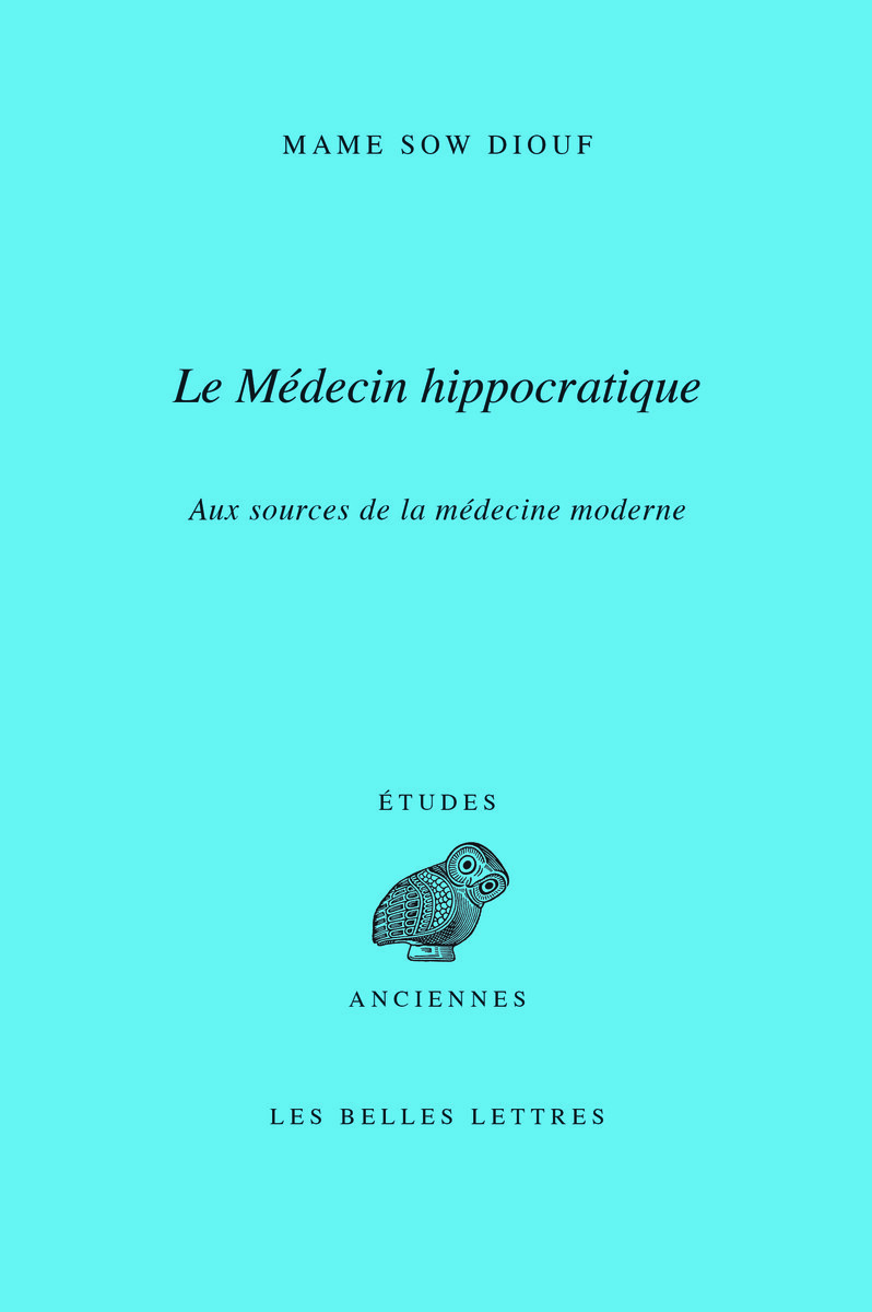 MEDECIN HIPPOCRATIQUE - AUX SOURCES DE LA MEDECINE MODERNE