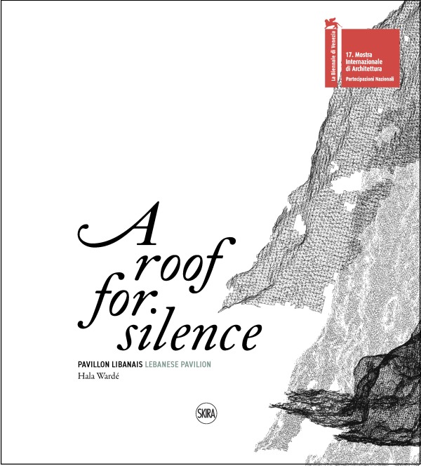 ROOF FOR SILENCE. PAVILLON LIBANAIS PAR HALA WARDE (A)
