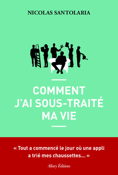 COMMENT J´AI SOUS-TRAITE MA VIE