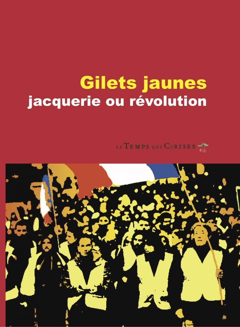 GILETS JAUNES, JACQUERIE OU REVOLUTION