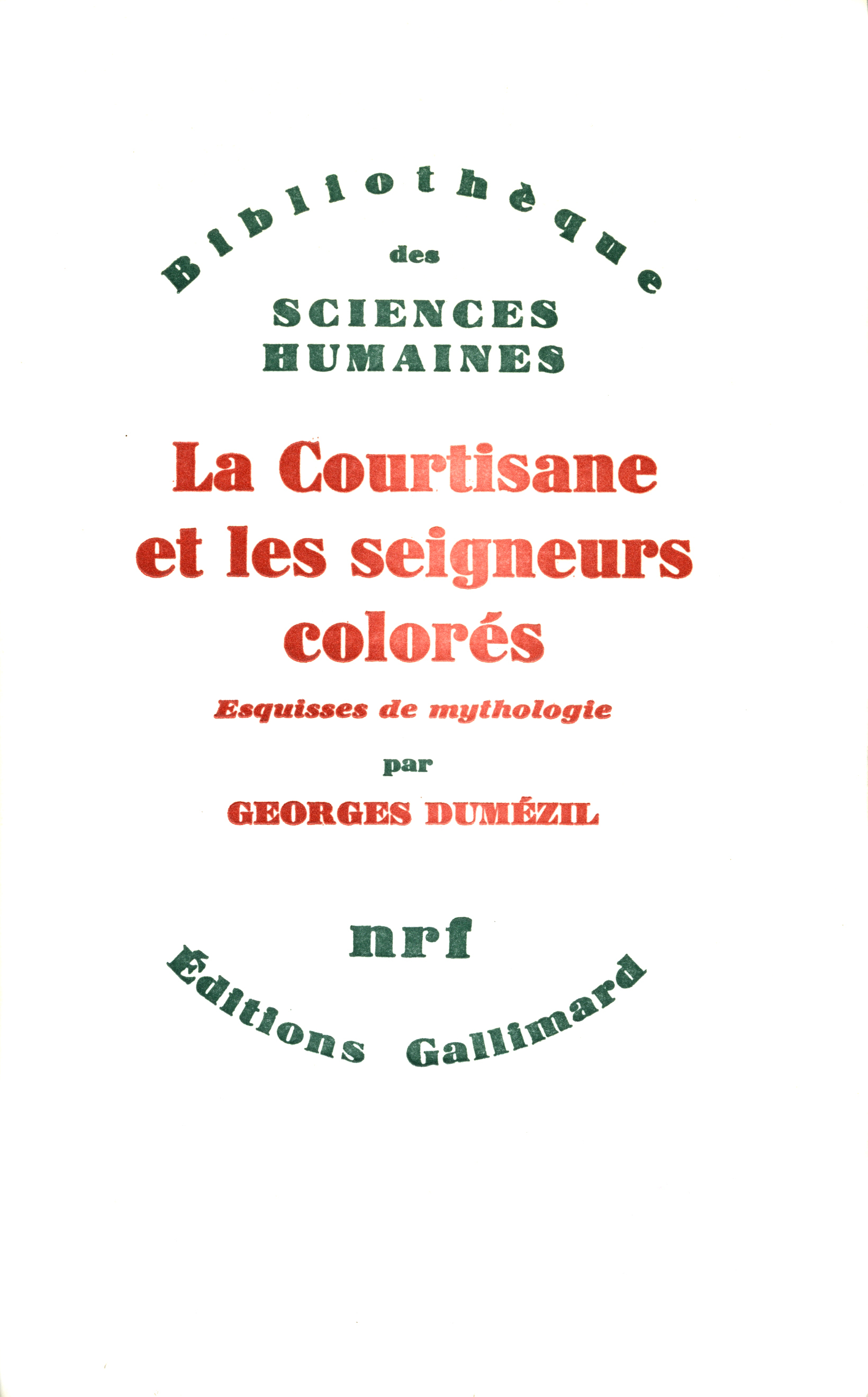 COURTISANE ET LES SEIGNEURS COLORES ET AUTRES ESSAIS(VINGT-C
