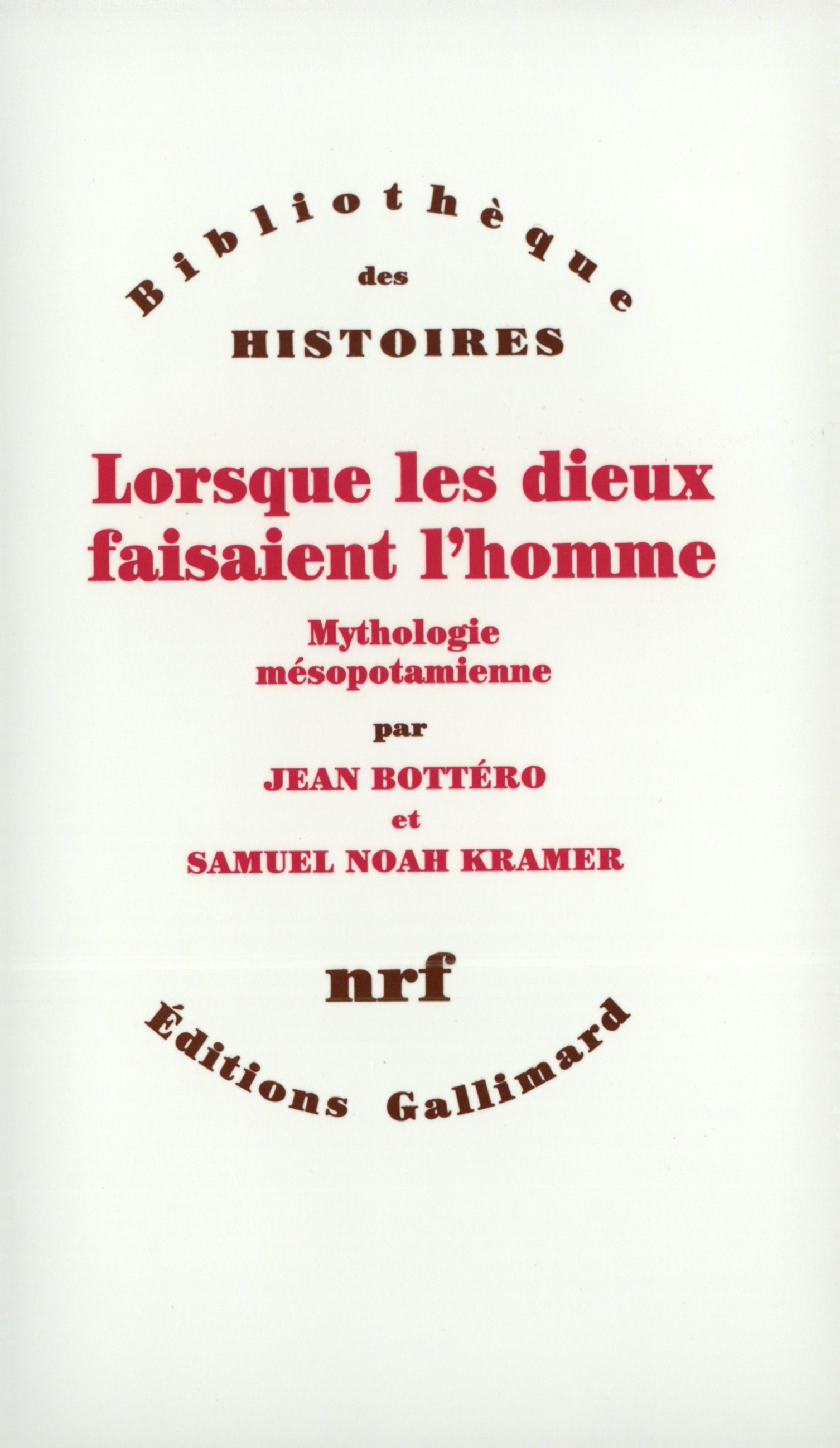 LORSQUE LES DIEUX FAISAIENT L'HOMME(MYTHOLOGIE MESOPOTAMIENNE)