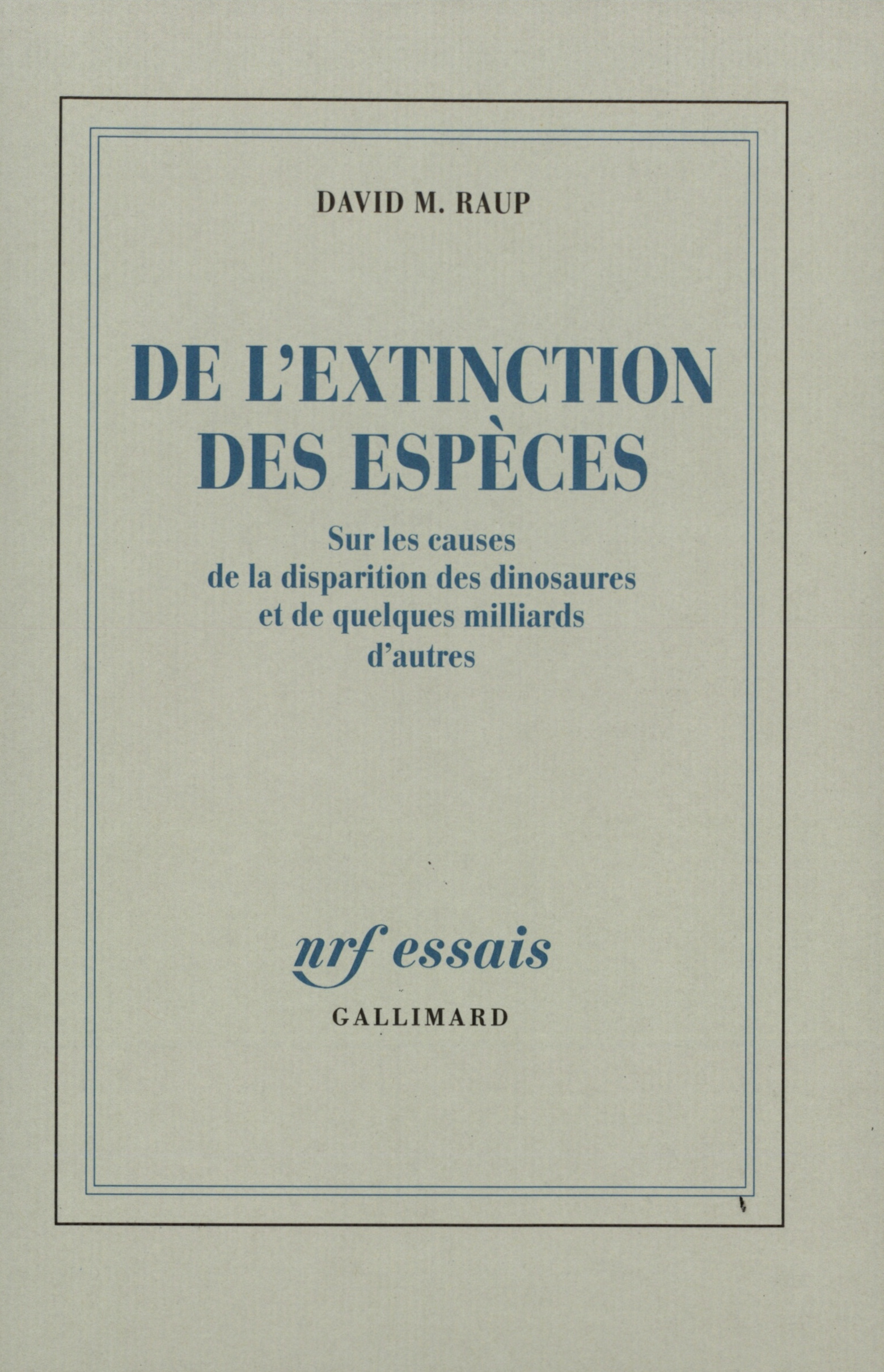 DE L'EXTINCTION DES ESPECES(SUR LES CAUSES DE LA DISPARITION DE