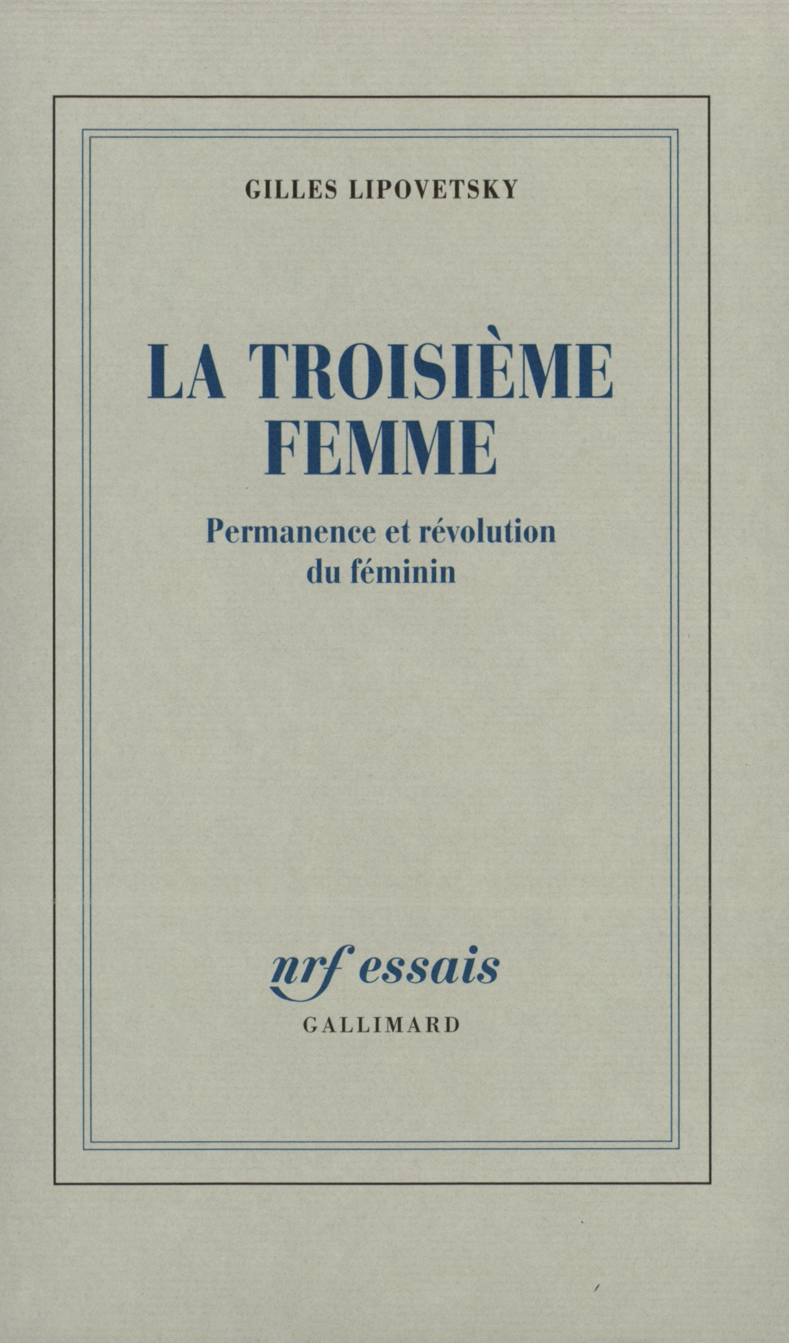 TROISIEME FEMME(PERMANENCE ET REVOLUTION DU FEMININ)
