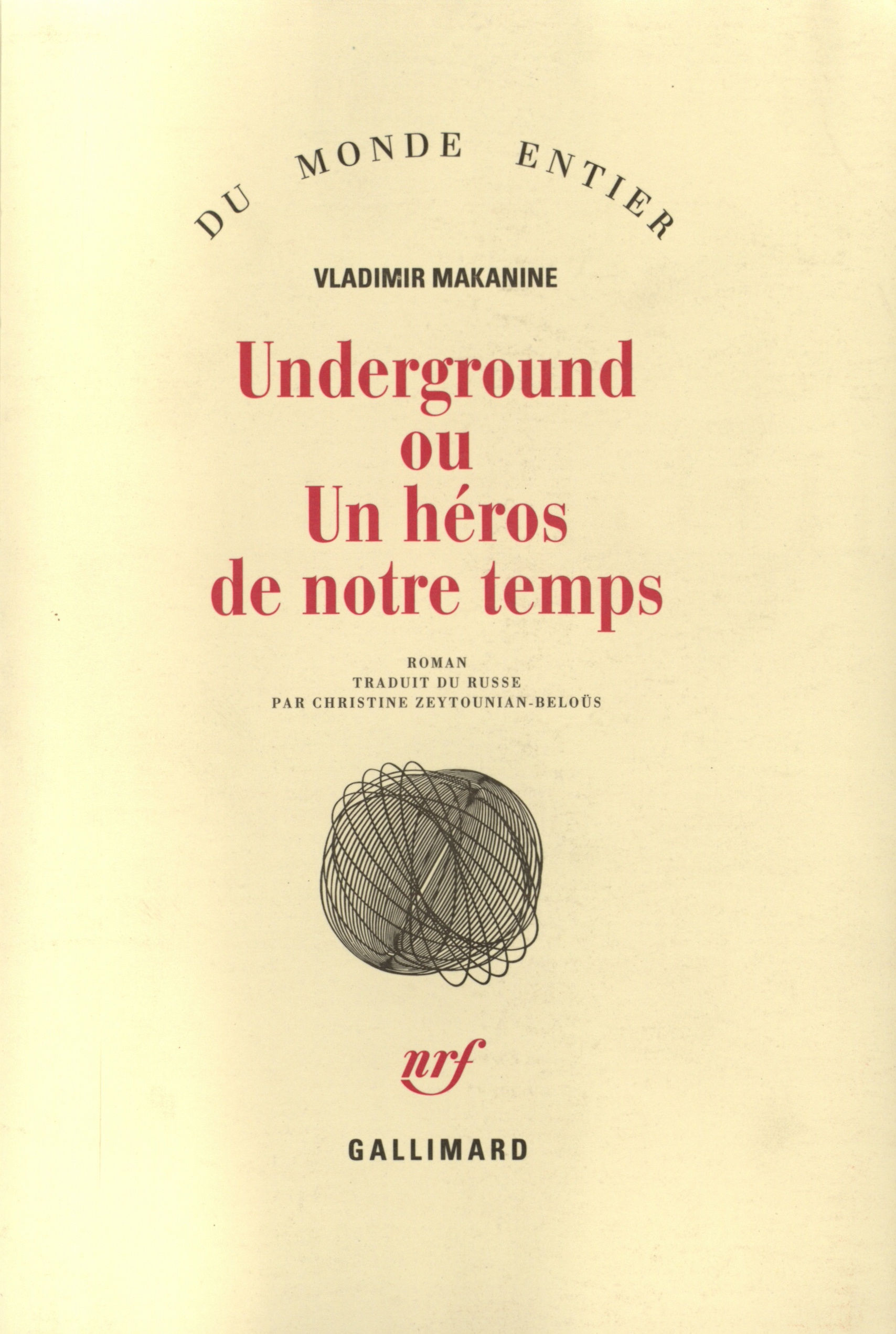 UNDERGROUND OU UN HEROS DE NOTRE TEMPS