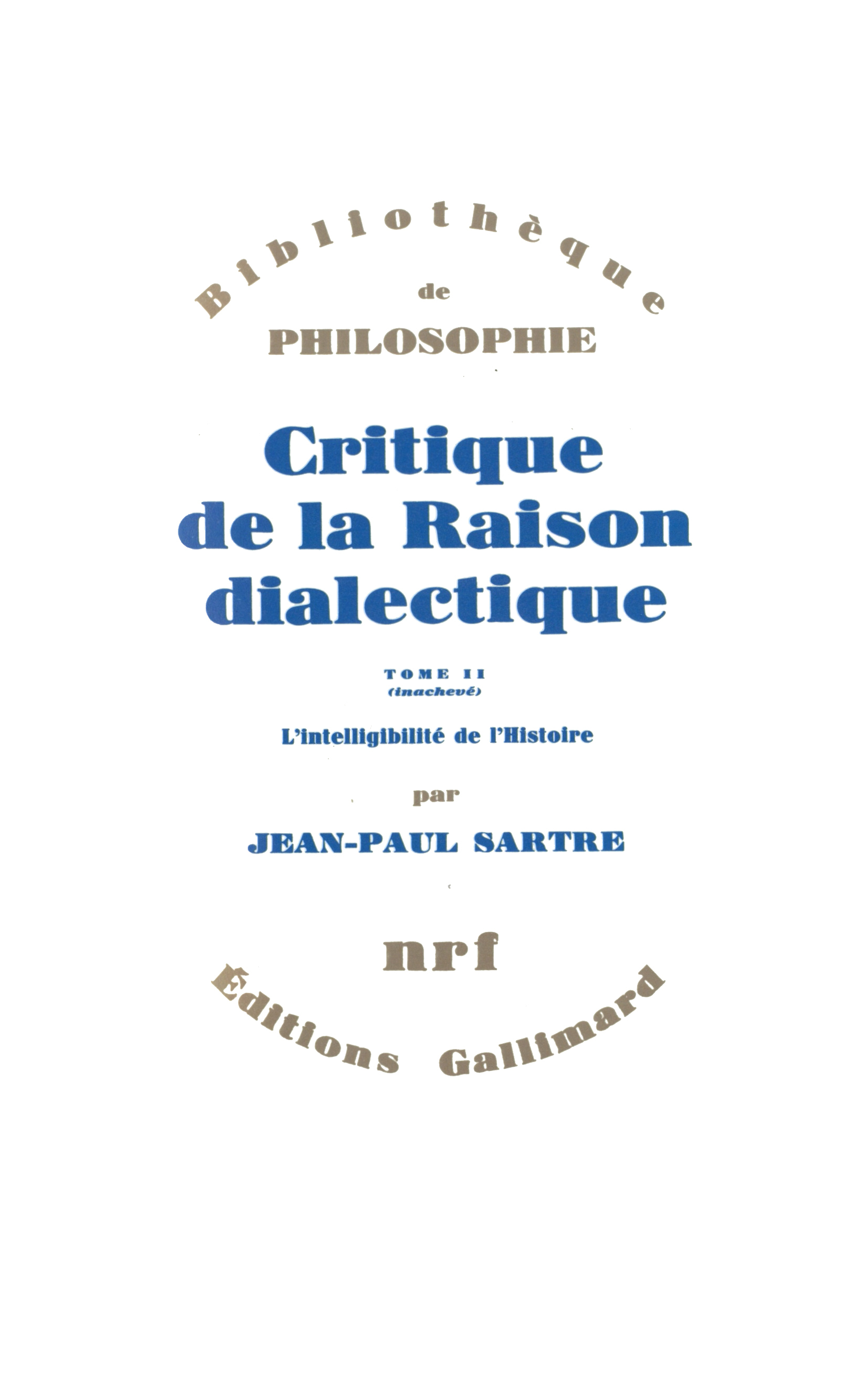 CRITIQUE DE LA RAISON DIALECTIQUE / QUESTIONS DE METHODE(THEOR T2