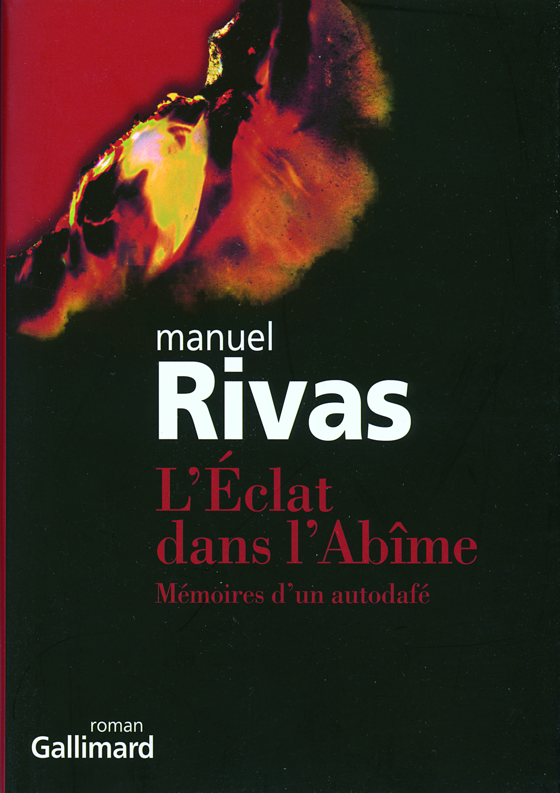 ECLAT DANS L'ABIME. MEMOIRES D'UN AUTODAFE