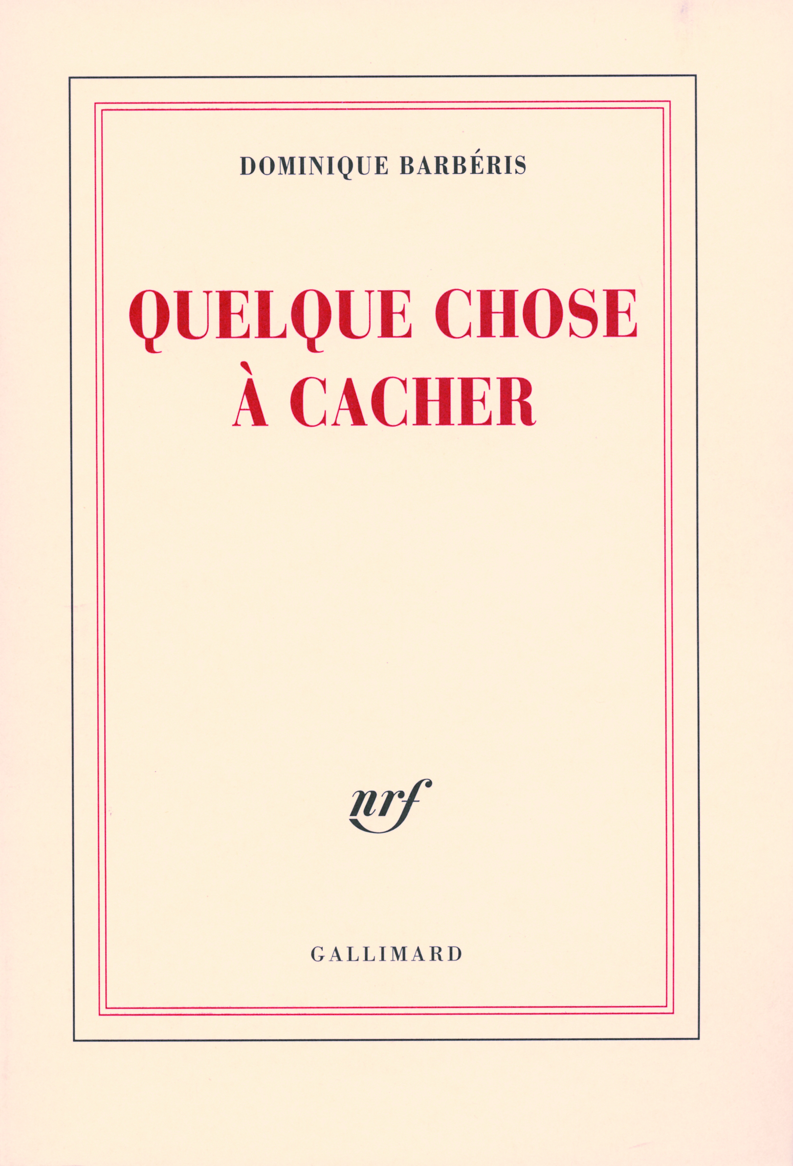QUELQUE CHOSE A CACHER