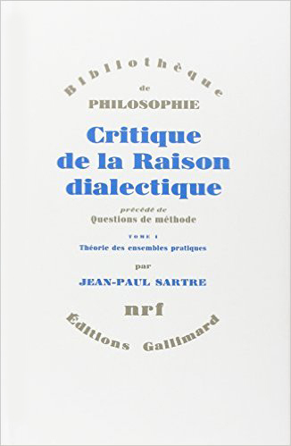 CRITIQUE DE LA RAISON DIALECTIQUE / QUESTIONS DE METHODE(THEOR T1