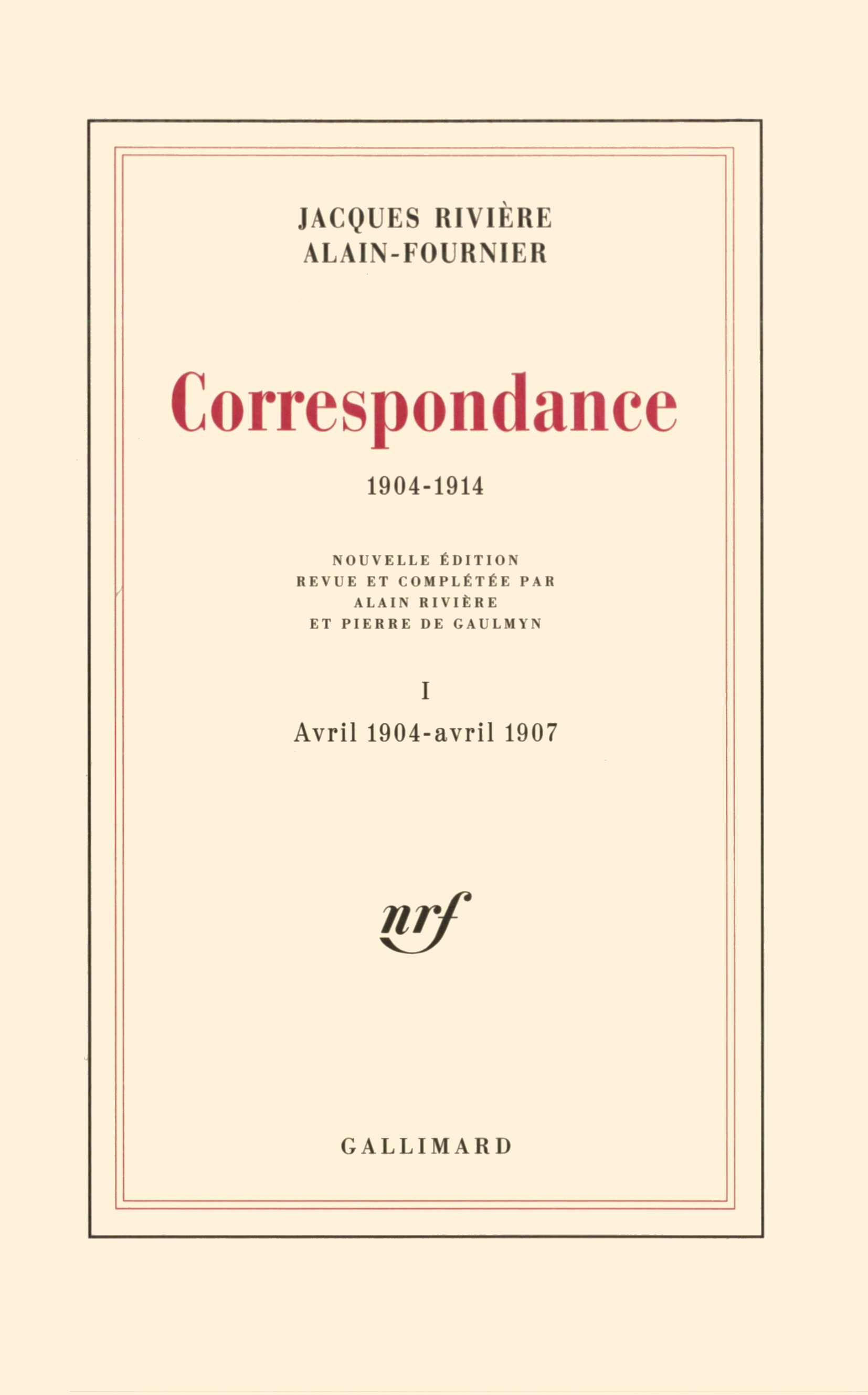 CORRESPONDANCE 1904-1914 T1 - ALAIN FOURNIER / RIVIERE