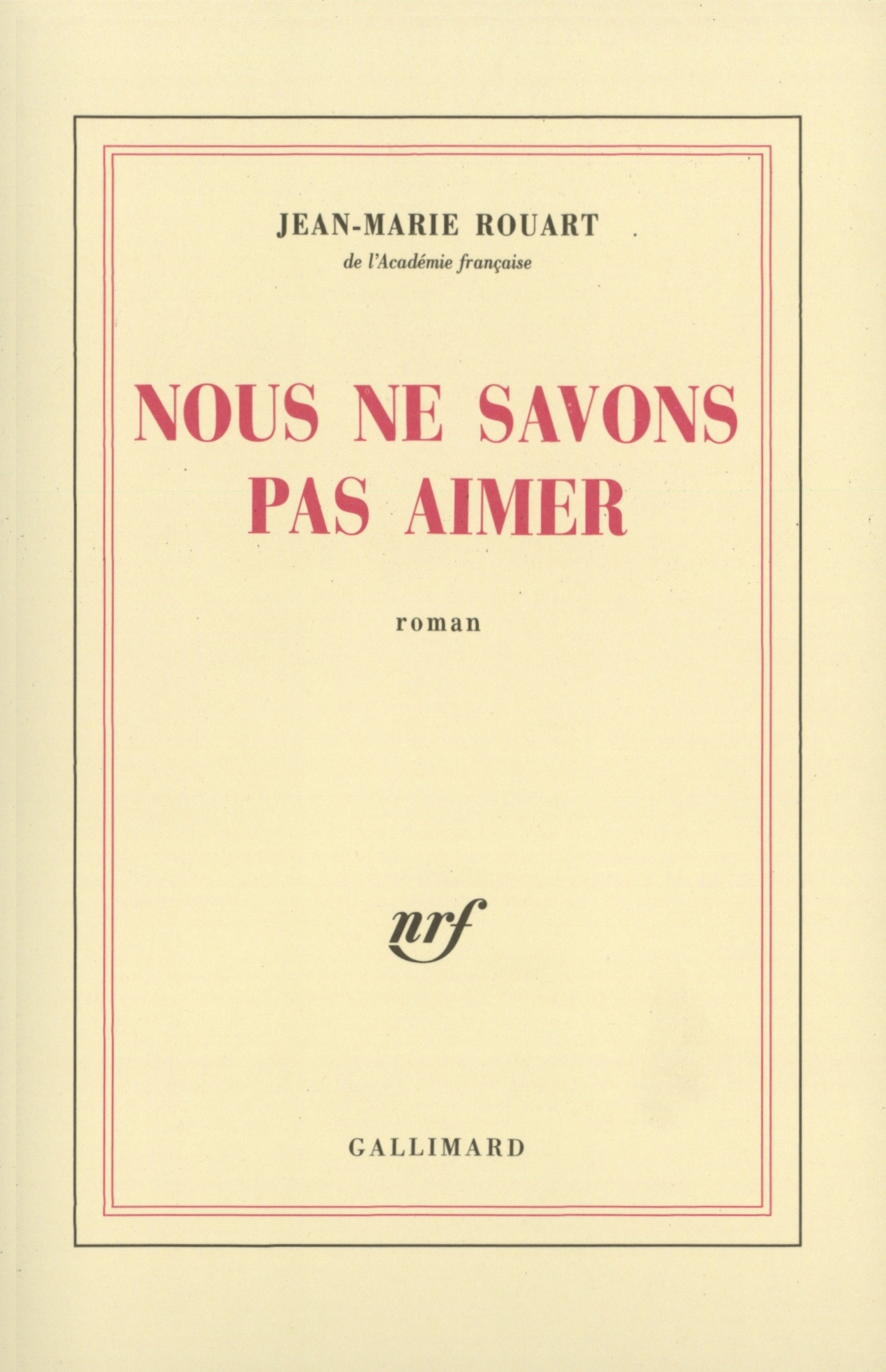 NOUS NE SAVONS PAS AIMER
