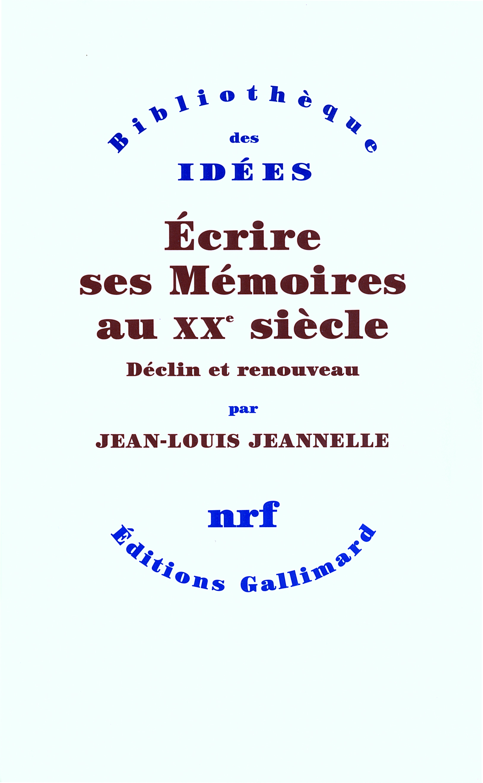 ECRIRE SES MEMOIRES AU XXE SIECLE(DECLIN ET RENOUVEAU)