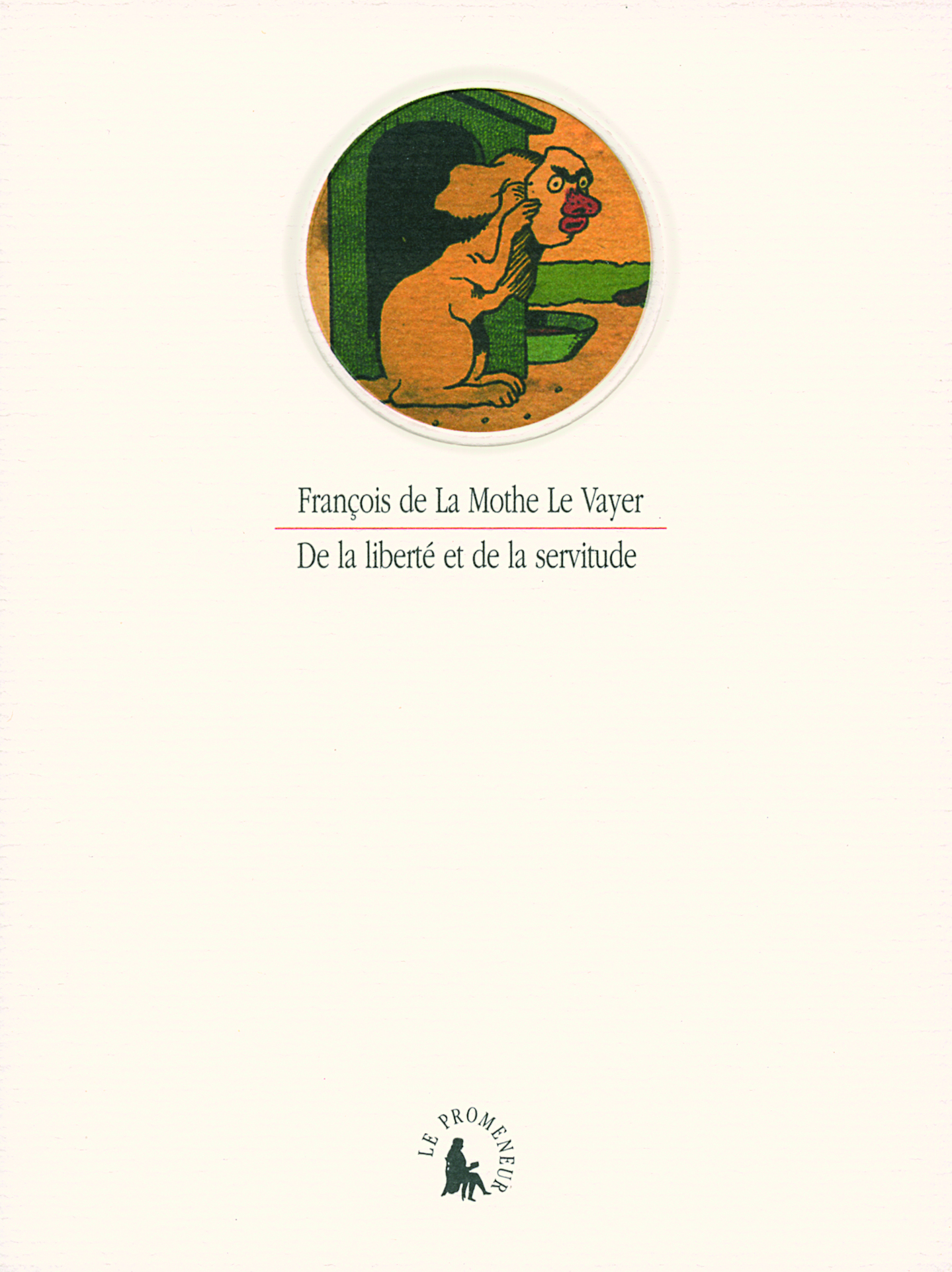 DE LA LIBERTE ET DE LA SERVITUDE