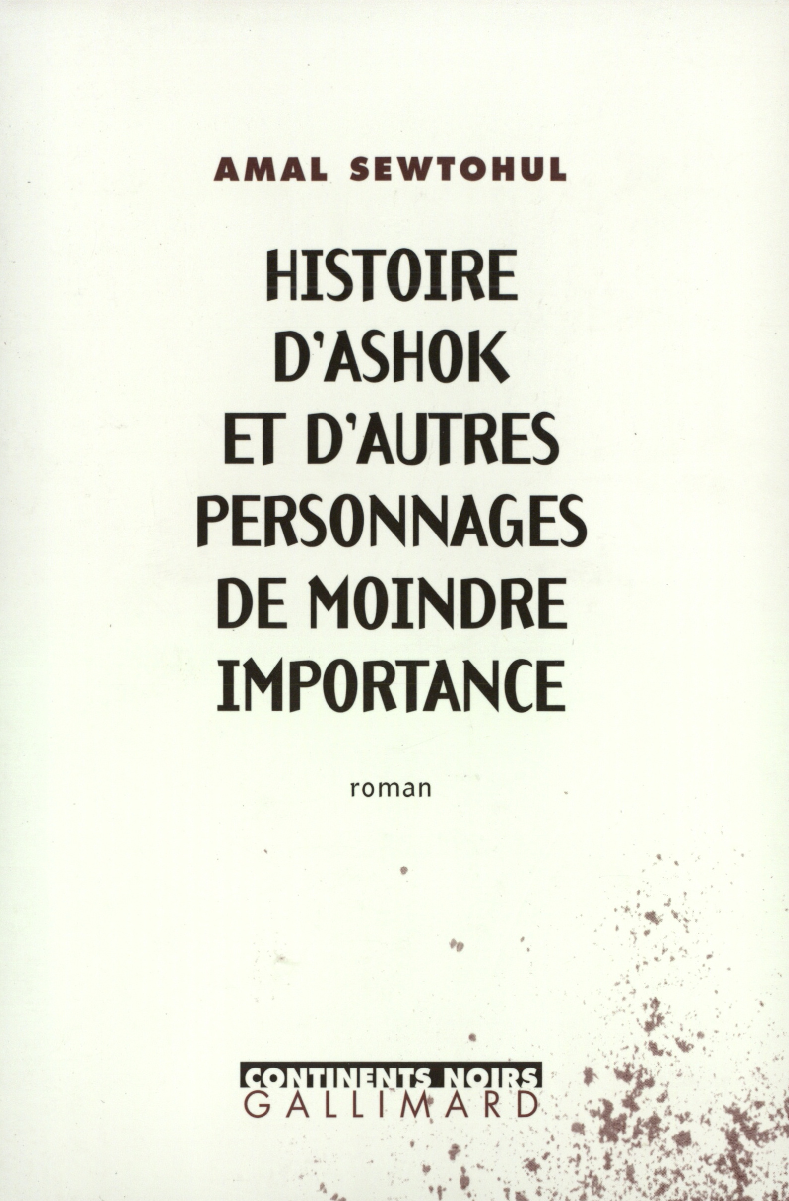HISTOIRE D'ASHOK ET D'AUTRES PERSONNAGES DE MOINDRE IMPORTANCE