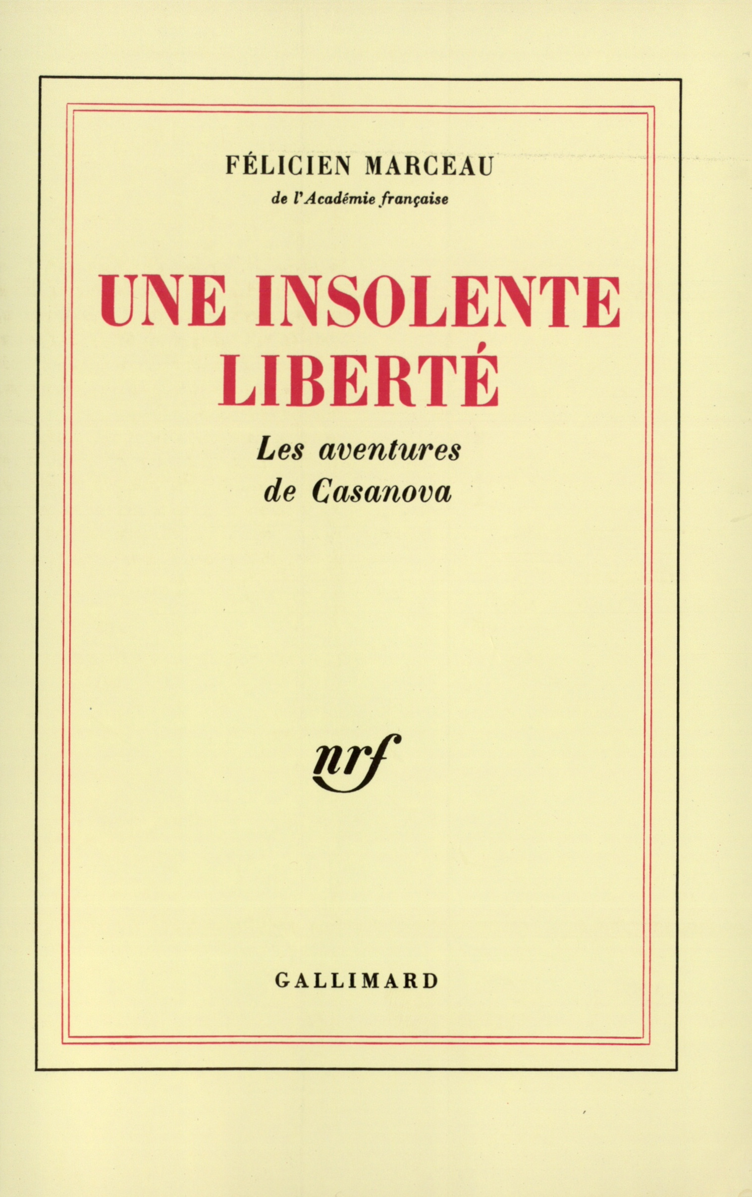 INSOLENTE LIBERTE(LES AVENTURES DE CASANOVA)