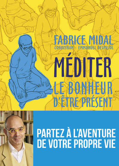 MEDITER - LE BONHEUR D´ETRE PRESENT