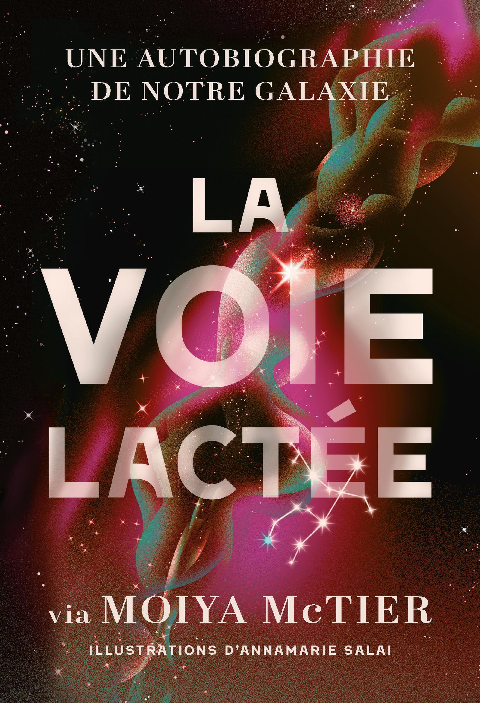 VOIE LACTEE - UNE AUTOBIOGRAPHIE DE NOTRE GALAXIE