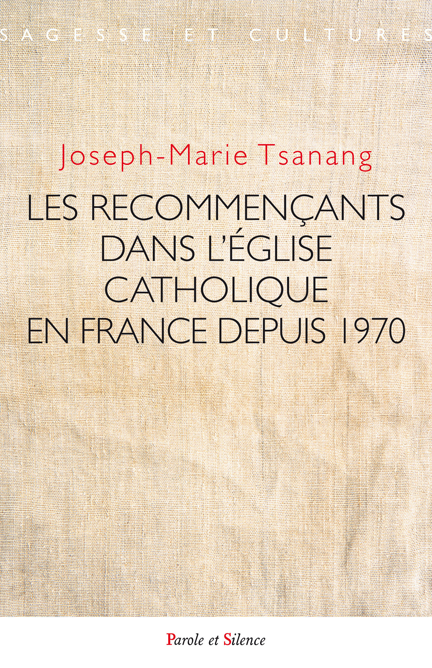 RECOMMENCANTS DANS L´EGLISE CATHOLIQUE EN FRANCE DEPUIS 1970
