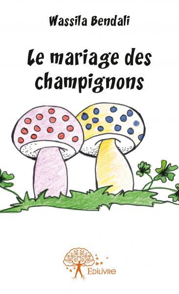 MARIAGE DES CHAMPIGNONS