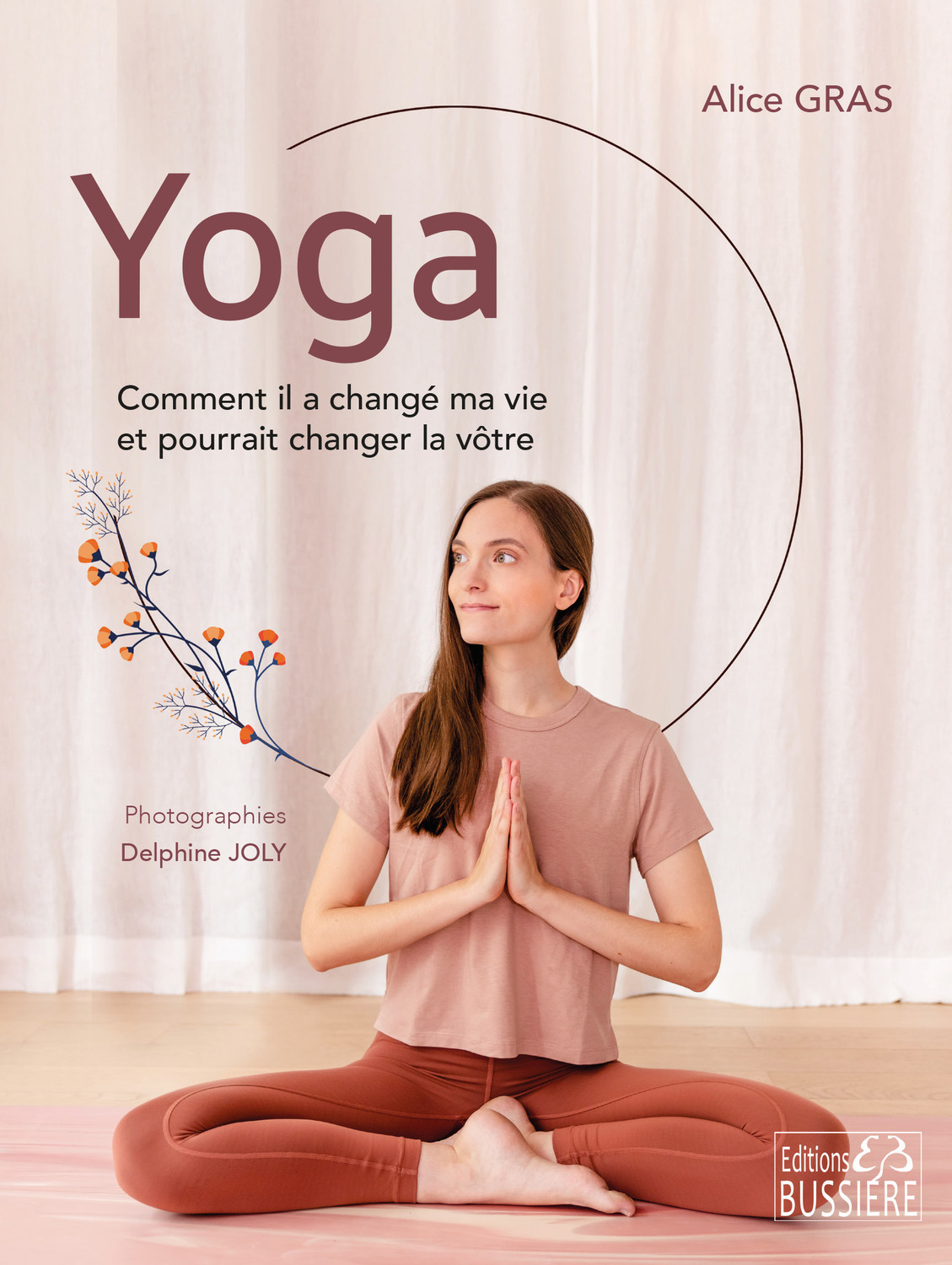 YOGA - COMMENT IL A CHANGE MA VIE ET POURRAIT CHANGER LA VOTRE