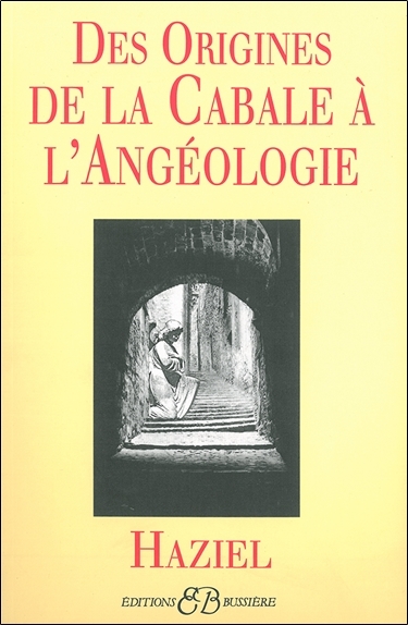 ORIGINES DE LA CABALE A L´ANGEOLOGIE (DES)