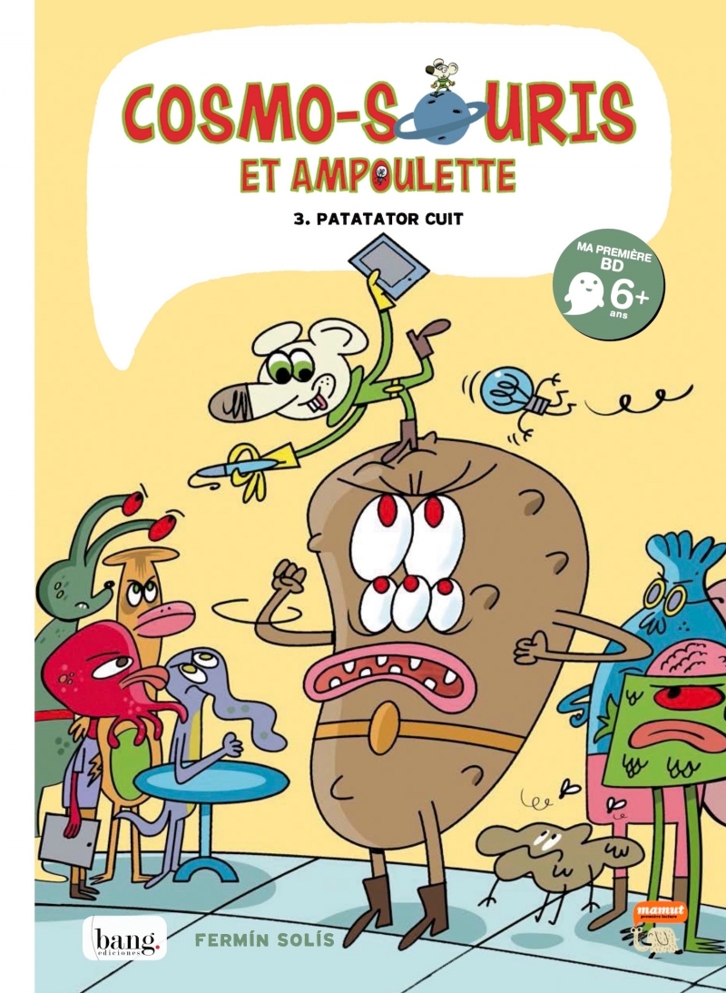 COSMO-SOURIS ET AMPOULETTE TOME 3, PATATATOR CUIT