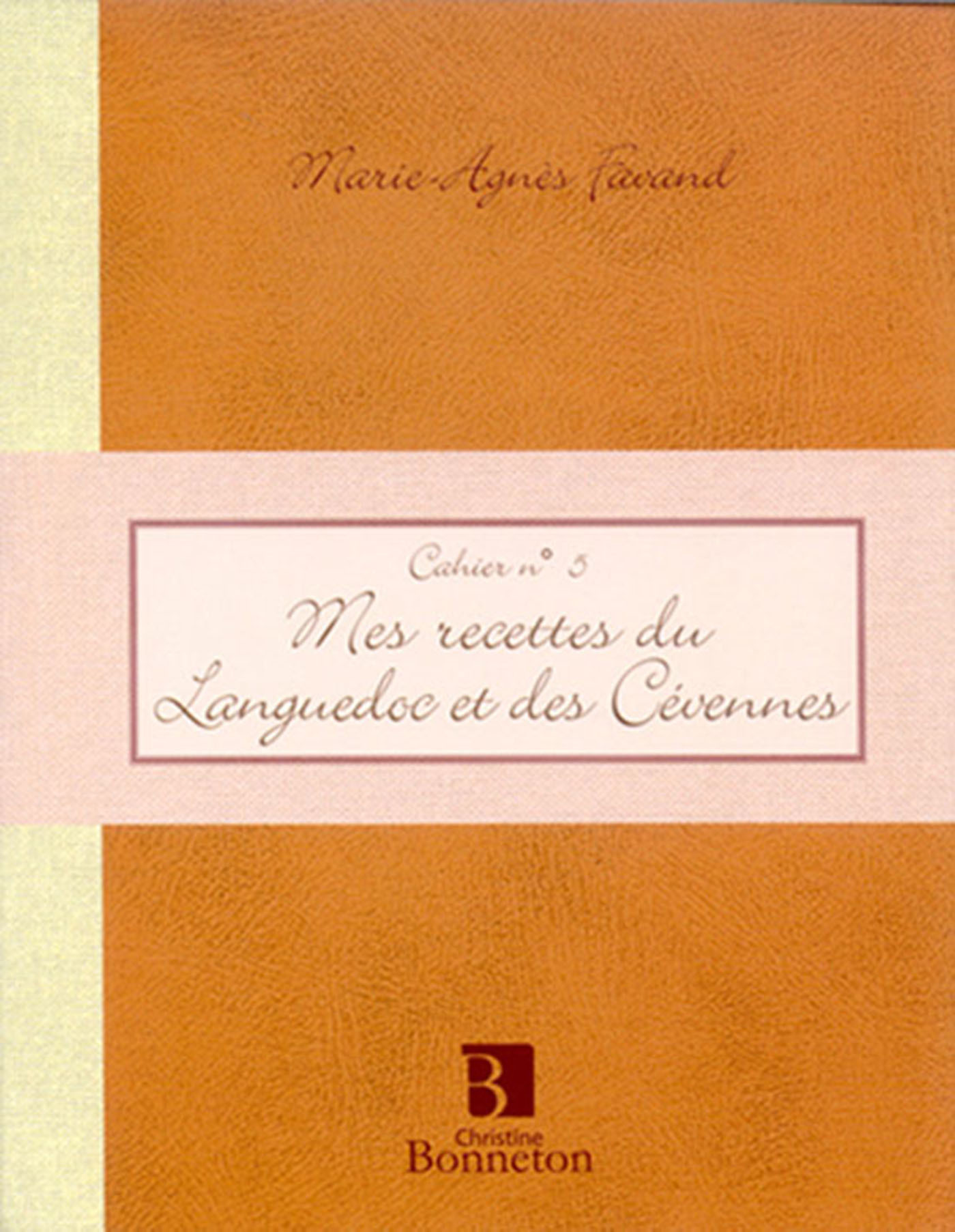 MES RECETTES DU LANGUEDOC ET DES CEVENNES CAHIER 5
