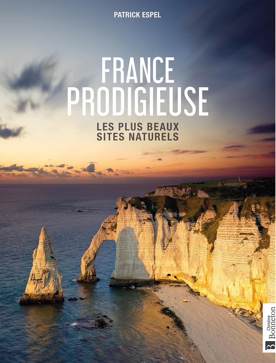 FRANCE PRODIGIEUSE - LES PLUS BEAUX SITES NATURELS