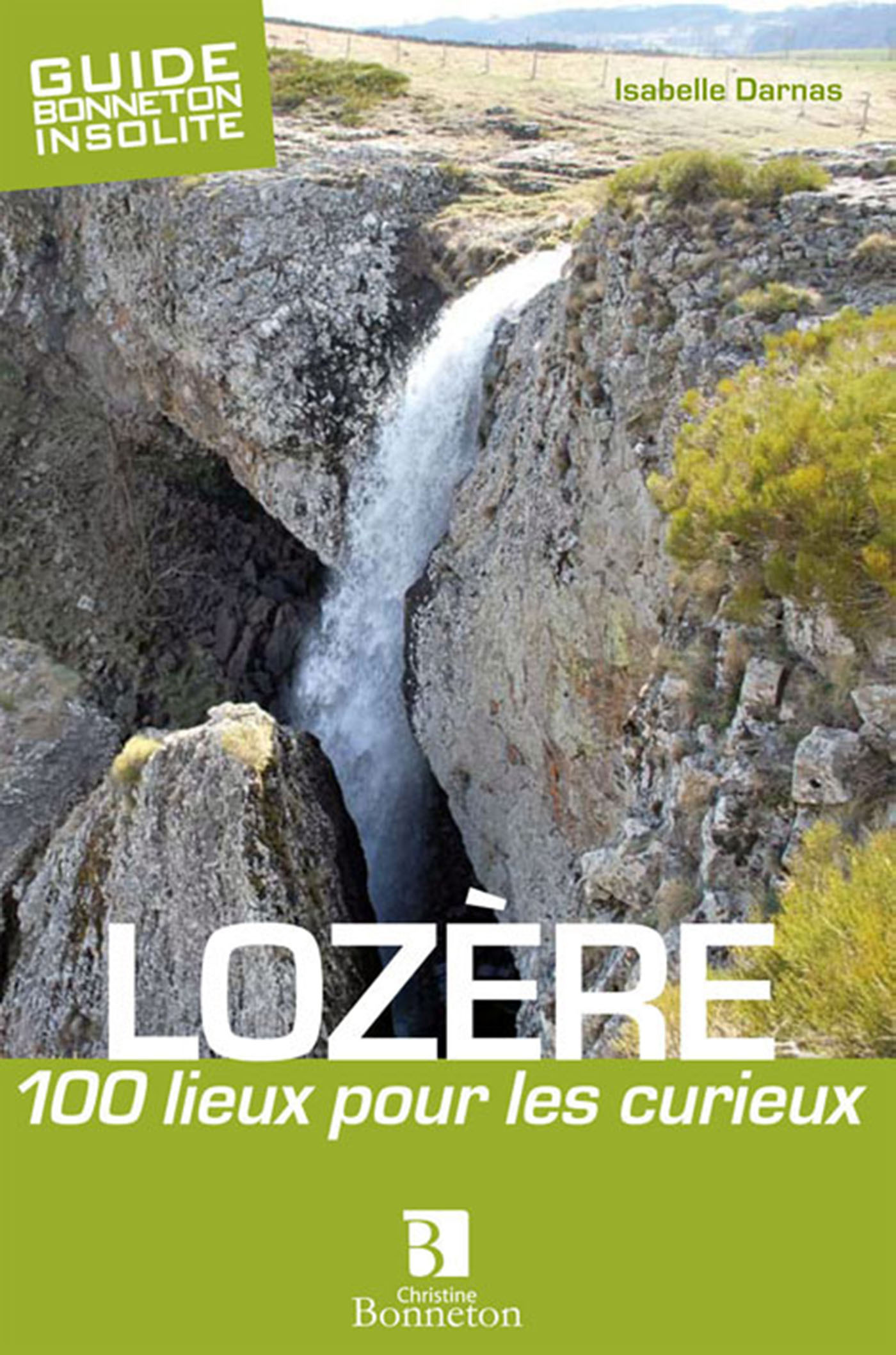 LOZERE 100 LIEUX POUR LES CURIEUX