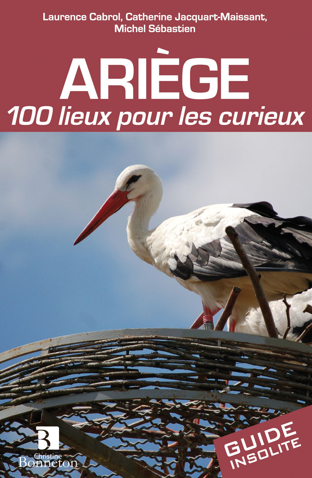 ARIEGE 100 LIEUX POUR LES CURIEUX