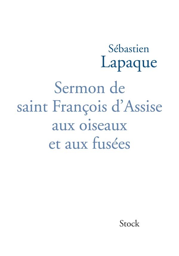 SERMON DE SAINT FRANCOIS D´ASSISE AUX OISEAUX ET AUX FUSEES