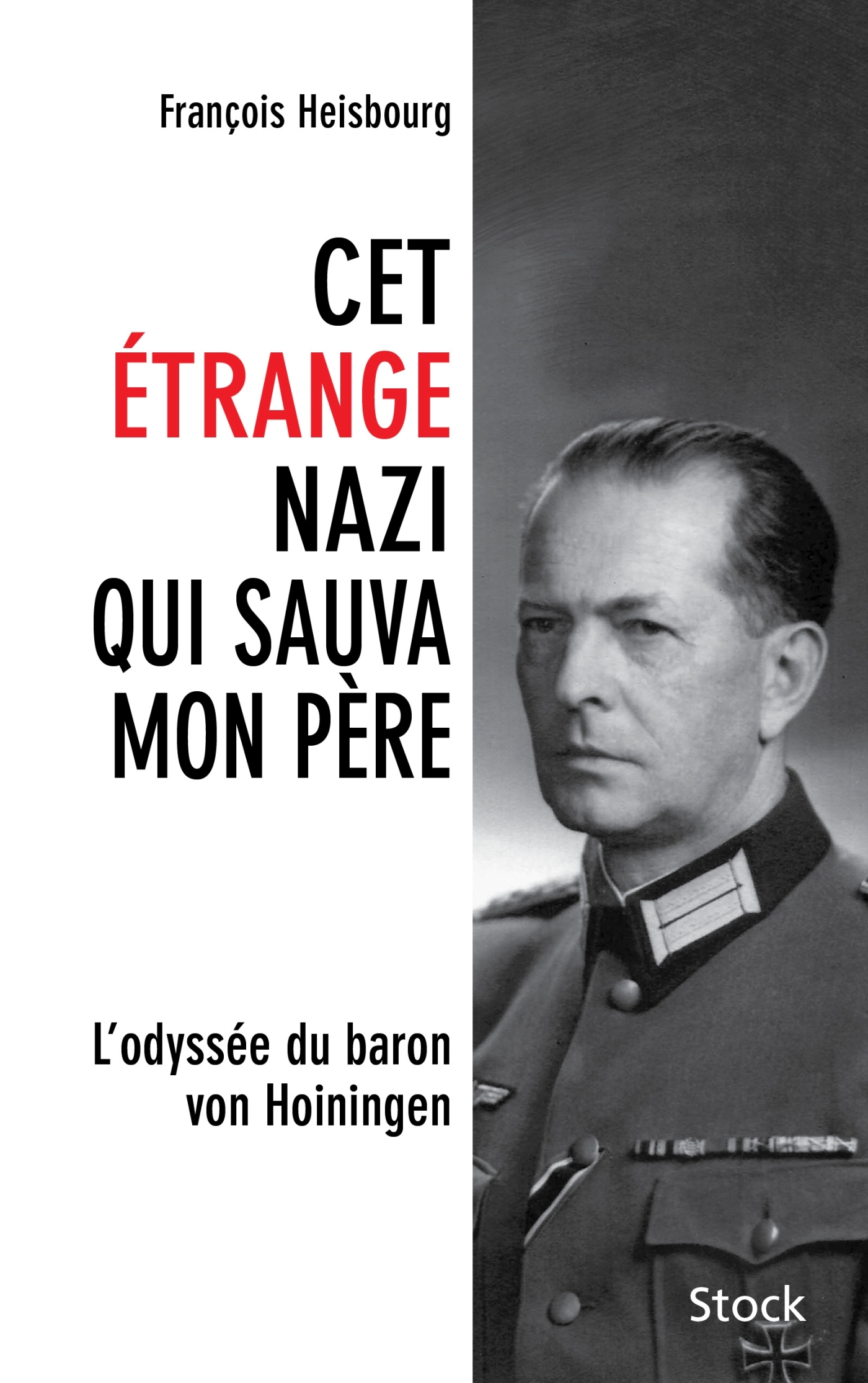 CET ETRANGE NAZI QUI SAUVA MON PERE