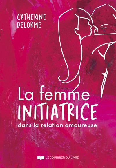 FEMME INITIATRICE DANS LA RELATION AMOUREUSE